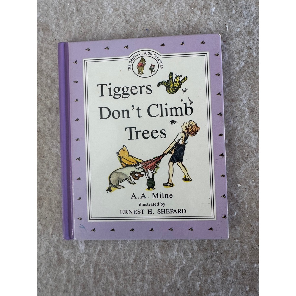 Tiggers Don't Climb Trees A.A. Milne Pooh Treasury Hardcover Ernest Shepard